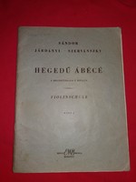 Járdányi -Sándor - Szervánszky :Hegedű ABC -1963 -A hegedűsikola I. kötet könyv UTOLJÁRA HIRDETEM !!