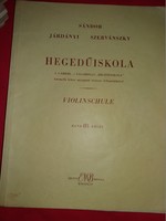 Sándor - Járdányi -Szervánszky : Hegedűiskola III. tankönyv UTOLJÁRA HIRDETEM !!