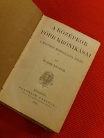 1900. Márki Sándor :A középkor főbb krónikásai könyv képek szerintFranklin-Társulat