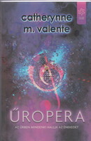 Catherine m. Valente: space opera