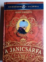 Jason Goodwin - A janicsárfa