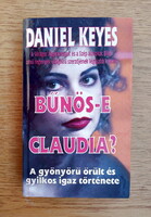 Daniel Keyes - Bűnös-e Claudia? - A gyönyörű őrült és gyilkos igaz története