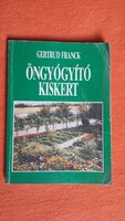 Gertrud Franck: Öngyógyító kiskert. Mezőgazdasági Kiadó, 1991.