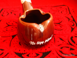 Don't be a pipe. Ceramic brown ashtray, unused