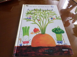 Heroes of the vegetable garden text: ulf stark, illustration: charlotte ramel, 2011