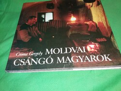 1988. Gergely Csoma: Moldavian Csangó Hungarians according to pictures Corvina