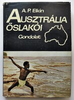 Adolphus peter elkin: the aborigines of australia
