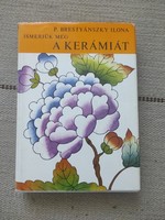 Ismerjük meg a kerámiát - P. Brestyánszky Ilona - műtárgybecsüs szakkönyv márkajelekkel