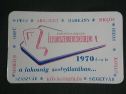 Kártyanaptár, Baranya élelmiszer vállalat,Pécs,Szigetvár,Orfű,Hidas,Szászvár,1970 ,  (1)