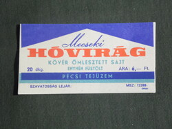 Cheese label, Hungarian dairies, Pécs dairy, Mecsek snow flower cheese, HUF 6.00