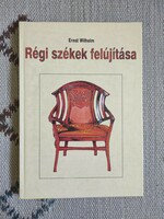 Renovation of old chairs - ernst wilhelm
