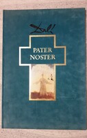 Salvador Dalí:  Pater Noster - Helikon kiadó 1991.  Békéscsaba