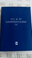 IFA W50 alkatrészkatalógus I-II.