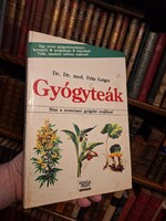 Dr.Dr.med.FRITZ GEIGER. GYÓGYTEÁK  Bizz a természet gyógyitó erejében! -második kiadás