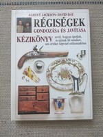 Régiségek gondozása és javítása - Albert Jackson-David Day - iparművészet gyűjtői kézikönyv