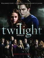 Twilight - behind-the-scenes secrets - illustrated guide to the movies mark cotta vaz