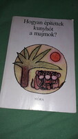 1985.Sulyok Magda :Hogyan építettek kunyhót a majmok? képes mese könyv a képek szerint MÓRA