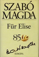 Szabó Magda Für ​Elise