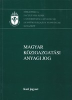 Magyar közigazgatási anyagi jog - kari jegyzet (2004)