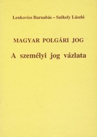 Lenkovics Barnabás, Székely László - A személyi jog vázlata (2000)