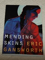 Mending skins (native storyrs: a series of american narratives) eric gansworth