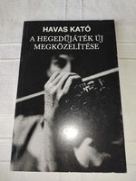 Havas Kató  - A ​hegedűjáték új megközelítése  (*)