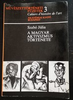 Julia Szabó: the history of Hungarian activism / art history pamphlets 3, academic publisher, 1971