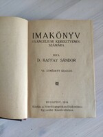 Prayer book for evangelical Christians dr. Sándor Raffai 1914. Published by the Lutheran deaconess Fébé