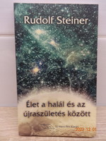 Rudolf Steiner: Élet a halál és az újraszületés között - A kozmikus lények szemszögéből nézve