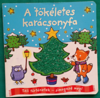 Pataki Andrea: A tökéletes karácsonyfa Téli történetek - simogasd meg! Foglalkoztatókönyv> Lapozó