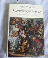 János Erdődy: Servant of the Three Kings - a novel from the time of Lully, Purcell and Vivaldi (music publisher, 1970)