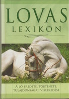 Gerencsér ferenc(ed.): Horse lexicon - the origin, history, properties of the horse