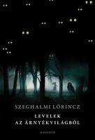 Szehalmi lørincz: letters from the shadow world