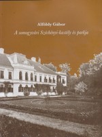 Gábor Alföldy: the Szechényi castle and its park in Somogyvár. Budapest: mage publisher, 2015