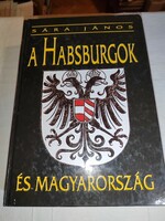 János Sára: the Habsburgs and Hungary - signed (*)