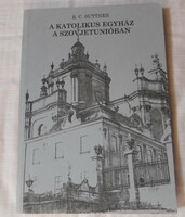 Ernst Suttner: A Katolikus Egyház a Szovjetunióban (Ecclesia Sancta, 1994)