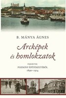 B. Mánya ágnes: portraits and facades - chapters from the architecture of Bratislava