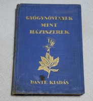 Gyógynövények mint háziszerek Dante 2. kiadás Varró Aladár Béla 1931 antik könyv