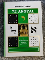 László Késmárki: 72 angels - the practice of Kabbalistic mysticism