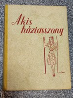 Arányi Mária A kis háziasszony. Rózsavölgyi kiadás. 1942.. Mellékletekkel..