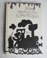 Noszov nemtudomka napvárosban , Móra , F. Kemény Márta 1961 , mese könyv