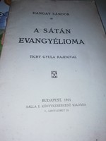 Hangay Sándor A Sátán evangyéliuma Tichy Gyula rajzaival1911 előlapja nincs meg