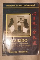 Giuseppe ruglioni: ki aikido or the unification of mind and body based on the instructions of master Koichi Tohei