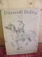 Dürertől Dalíig - A Szépművészeti Múzeum legszebb rajzai -