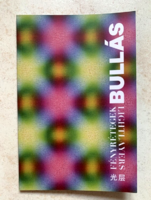 Bullás - layers of light - exhibition booklet about the exhibition between July 29 and August 30, 2020