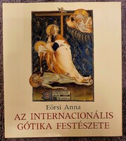 Eörsi Anna - Az internacionális gótika festészete