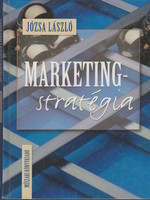 László Józsa: marketing strategy - the practice and theory of planning