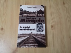 Johann schulze - Doctor Mengele and the Nazi death camps