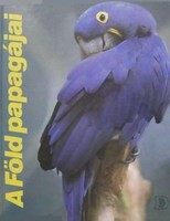 Attila Romhányi: the parrots of the earth