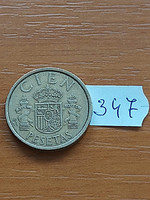 Spain 100 pesetas 1984 i. King Charles János, aluminum bronze 347